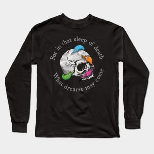 Worms on a String on a Skull with Shakespeare Quote Long Sleeve T-Shirt